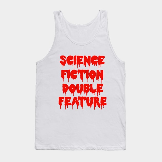 Science Fiction Double Feature Tank Top by spunkie